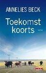Annelies Beck, Ad van den Kieboom - Toekomstkoorts