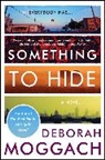 Deborah Moggach - Something to Hide