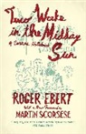 Roger Ebert - Two Weeks in the Midday Sun