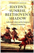 Deirdre Loughridge - Haydn''s Sunrise, Beethoven''s Shadow