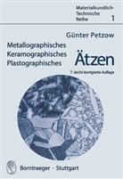 Günter Petzow - Metallographisches, Keramographisches, Plastographisches Ätzen