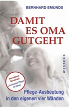 Bernhard Emunds - Damit es Oma gutgeht