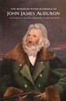 John James Audubon, John James/ Patterson Audubon, Daniel Patterson, Jerry Daniel Patterson - Missouri River Journals of John James Audubon