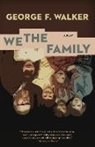 George F. Walker, George F Walker, George F. Walker - We the Family
