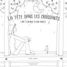 Delphine Lemonnier - La tête dans les croissants