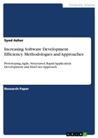 Syed Azher - Increasing Software Development Efficiency. Methodologies and Approaches