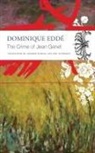 Dominique Eddae, Dominique Edde, Dominique Eddé - The Crime of Jean Genet
