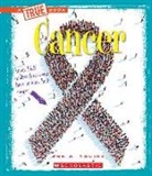 Ann O. Squire - Cancer (a True Book: Health)