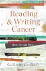 Susan Gubar - Reading and Writing Cancer