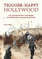 Lars Ludwig - Trigger happy Hollywood