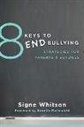 Signe Whitson - 8 Keys to End Bullying