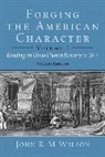 John R. M. Wilson, John R.M. Wilson - Forging the American Character