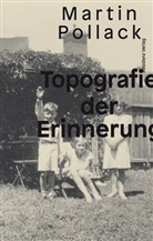 Martin Pollack - Topografie der Erinnerung