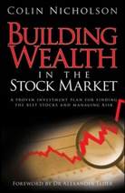 Alexander Elder, Nicholson, Colin Nicholson, Colin (St. Leonards Nicholson, Colin John Nicholson - Building Wealth in the Stock Market