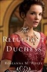 Roseanna M White, Roseanna M. White - The Reluctant Duchess