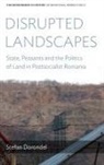 Stefan Dorondel - Disrupted Landscapes