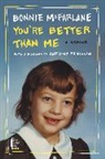 Bonnie McFarlane - You're Better Than Me