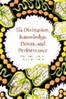 Jacob K. (EDT)/ Abiodun Olupona, Jacob K. Abiodun Olupona, Professor of African and African American Olupona, Rowland O. Abiodun, Jacob K. Olupona - Ifa Divination, Knowledge, Power, and Performance