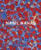 Nabil Nahas, Nabil/ Ratcliff Nahas, Carter Ratcliff - The Art of Nabil Nahas