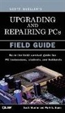 Scott Mueller, Mark Soper, Mark Edward Soper - Upgrading and Repairing PCs