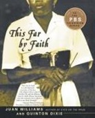 Quinton Dixie, Juan Williams, Williams Juan - This Far by Faith