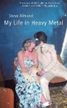 Steve Almond, Steve Almond - My Life in Heavy Metal