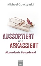 Michael Opoczynski - Aussortiert und abkassiert