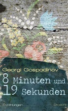 Georgi Gospodinov - 8 Minuten und 19 Sekunden