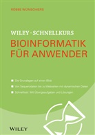 Röbbe Wünschiers - Wiley-Schnellkurs Bioinformatik für Anwender