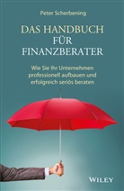 Peter Scherbening - Das Handbuch Fur Finanzberater