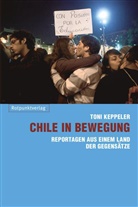 Toni Keppeler - Chile in Bewegung