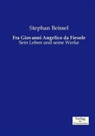 Stephan Beissel - Fra Giovanni Angelico da Fiesole