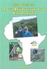 Roland Neugebauer - Zwei Brüder auf dem Kilimanjaro