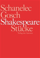 Gosch, Jürg Gosch, Jürgen Gosch, Angel Schanelec, Angela Schanelec, Willia Shakespeare... - Shakespeare Stücke