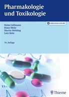 Lutz Hein, Lutz u a Hein, Hein Lüllmann, Heinz Lüllmann, Klau Mohr, Klaus Mohr... - Pharmakologie und Toxikologie