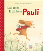 Eve Tharlet, Brigitte Weninger, Eve Tharlet - Das große Buch von Pauli