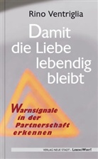 Rino Ventriglia - Damit die Liebe lebendig bleibt