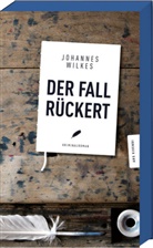 Johannes Wilkes - Der Fall Rückert