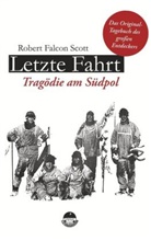 Robert F. Scott, Robert Falcon Scott - Letzte Fahrt - Tragödie am Südpol