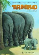 Stephanie Schneider, Henrike Wilson - Tambo, der kleine Elefant