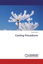 Ruma Grover - Casting Procedures