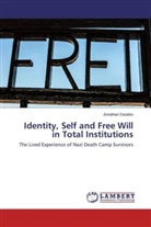 Jonathan Davidov - Identity, Self and Free Will in Total Institutions