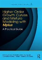 &amp;apos, Tae Lee, Tae Kyoung Lee, Tae Kyoung (University of Georgia Lee, Frederick Lorenz, Frederick O. Lorenz... - Higher-Order Growth Curves and Mixture Modeling With Mplus