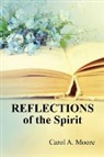 Carol A. Moore - Reflections of the Spirit