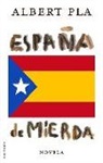 Albert Pla - España de mierda