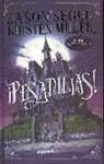 Kirsten Miller, Jason Segel, Karl Kwasny - ¡Pesadillas!