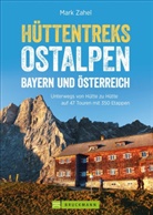 Mark Zahel - Hüttentreks Ostalpen - Bayern und Österreich