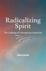 Jeffrey Dudiak - Radicalizing Spirit