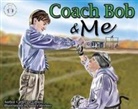 Catherine Gibson, Janice Hechter - Coach Bob & Me