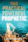 Jacque Coffee, Jacque Orlando - This Practical Powerful Prophetic